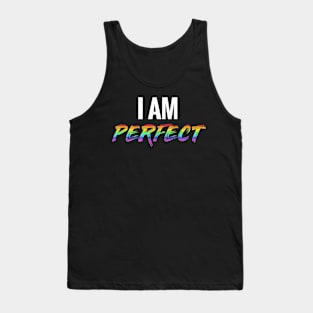 I Am Perfect Tank Top